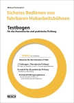 Komplettes Testbogenpaket für die Prüfung von Bedienern fahrbarer Hubarbeitsbühnen, inklusive Vorbereitungstests, Multiple-Choice-Bögen, Auswertungsschablonen, praktische Prüfungsaufgaben und Protokolle zur rechtssicheren Dokumentation.